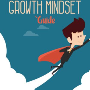 The Success and Growth Mindset Guide